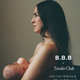B.B.B x Tendō w/ Guro & Mikaela | 10.06 at 11